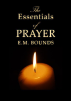 The Essentials of Prayer - E. M. Bounds.pdf - dirzon