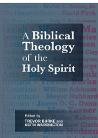 A_Biblical_Theology_of_the_Holy_Spirit_Burke,_Trevor_J_Warrington.pdf