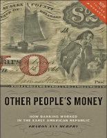 Other_Peoples_Money_How_Banking_Worked_in_the_Early_American_Republic.pdf