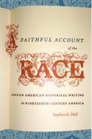 A_Faithful_Account_of_the_Race_African_American_Historical_Writing.pdf