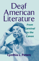 Deaf_American_Literature_From_Canival_to_the_Canon_by_Cynthia_Peters.pdf