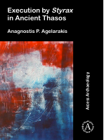 Anagnostis_P_Agelarakis_Execution_by_Styrax_in_Ancient_Thasos_Retail.pdf
