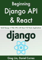 lim_greg_correa_daniel_beginning_django_api_with_react_build.pdf