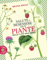 Salute_e_benessere_con_le_piante_nelle_7_età_delluomo_Bruno_Brigo.pdf